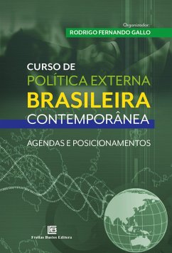 Curso de Política Externa Brasileira Contemporânea (eBook, ePUB) - Gallo, Rodrigo Fernando