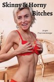 Skinny & Horny Bitches (eBook, ePUB) Skinny & Horny Bitches (eBook, ePUB)