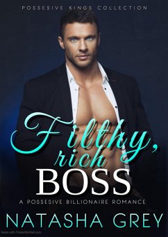 Cover Filthy, Rich, Boss: A Possesive Billionaire Romance (eBook, ePUB)