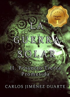 Proyecto Tierra Prometida (La Guerra Solar, #2) (eBook, ePUB) - Duarte, Carlos Jiménez