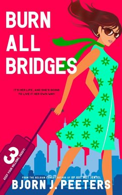 Burn All Bridges (Keep Your Millions, Daddy!, #3) (eBook, ePUB) - Peeters, Bjorn J.
