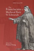 The Franciscans in Medieval Bury St Edmunds (eBook, PDF)