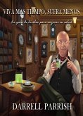 Viva Más Tiempo, Sufra Menos; La Guía De Hierbas Para Meorar La Salud (eBook, ePUB) Viva Más Tiempo, Sufra Menos; La Guía De Hierbas Para Meorar La Salud (eBook, ePUB)
