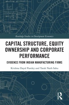 Capital Structure, Equity Ownership and Corporate Performance (eBook, ePUB) - Pandey, Krishna Dayal; Sahu, Tarak Nath