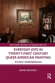 Everyday Joys in Twenty-First Century Queer American Painting (eBook, ePUB)