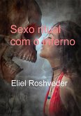 Sexo ritual com o inferno (Instrução para o Apocalipse, #16) (eBook, ePUB)