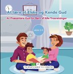 At lære at Elske og Kende Gud (eBook, ePUB)