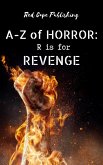 R is for Revenge (A-Z of Horror, #18) (eBook, ePUB)