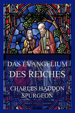 Das Evangelium des Reiches (eBook, ePUB) - Spurgeon, Charles Haddon