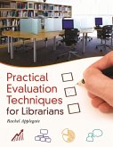 Practical Evaluation Techniques for Librarians (eBook, ePUB)