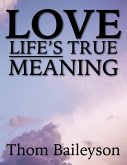 Love Lifes True Meaning (eBook, ePUB)
