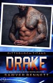 Drake (Pittsburgh Titans Team Teil 5) (eBook, ePUB)