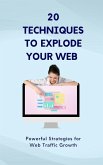 20 Techniques to Explode Your Web (eBook, ePUB)