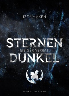 Sternendunkel - Eisiger Verrat (eBook, ePUB) - Maxen, Izzy