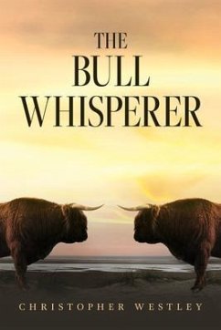 The Bull Whisperer (eBook, ePUB) - Westley, Christopher