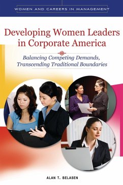 Developing Women Leaders in Corporate America (eBook, ePUB) - Belasen, Alan T.
