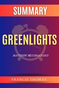 Summary of Greenlights by Matthew Mcconaughey (eBook, ePUB) - francis, thomas