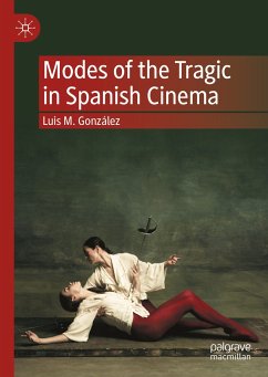 Modes of the Tragic in Spanish Cinema (eBook, PDF) - González, Luis M.