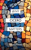 Why Cicero Matters (eBook, PDF)