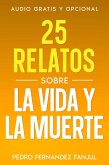 25 Relatos sobre la Vida y la Muerte (eBook, ePUB)