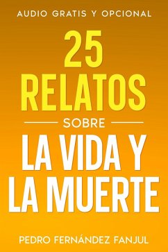 Cover 25 Relatos sobre la Vida y la Muerte (eBook, ePUB)