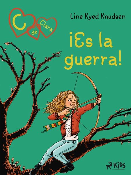 C de Clara 6: ¡Es la guerra! (eBook, ePUB) C de Clara 6: ¡Es la guerra! (eBook, ePUB)