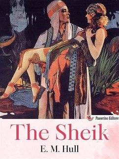 The Sheik (eBook, ePUB) - Hull, E. M.