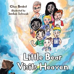 Little Bear Visits Heaven (eBook, ePUB) - Brobst, Chaz