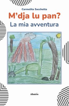 M’dja lu pan? La mia avventura (fixed-layout eBook, ePUB) - Sacchetta, Carmelita