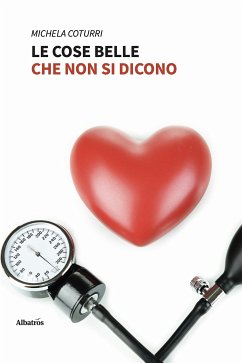 Le cose belle che non si dicono (eBook, ePUB) - Coturri, Michela