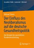 Der Einfluss des Neoliberalismus auf die deutsche Gesundheitspolitik (eBook, PDF)