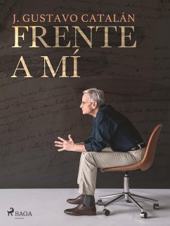 Frente a mí (eBook, ePUB) - Catalán, J. Gustavo