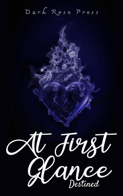 At First Glance (Destined Drabbles, #1) (eBook, ePUB) - Press, Dark Rose; Various