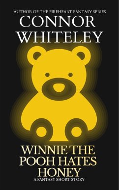 Cover Winnie The Pooh Hates Honey: A Fantasy Short Story (eBook, ePUB)