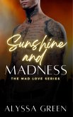 Sunshine and Madness (The Mad Love Series, #1) (eBook, ePUB)