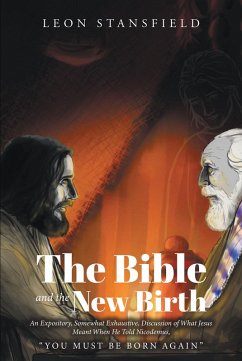 The Bible and the New Birth (eBook, ePUB) - Stansfield, Leon