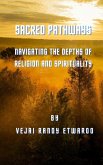 Sacred Pathways: Navigating the Depths of Religion and Spirituality (eBook, ePUB)