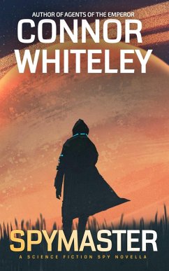 Cover Spymaster: A Science Fiction Spy Novella (Agents of The Emperor Science Fiction Stories, #15) (eBook, ePUB)