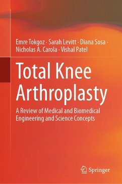 Total Knee Arthroplasty (eBook, PDF) - Tokgoz, Emre; Levitt, Sarah; Sosa, Diana; Carola, Nicholas A.; Patel, Vishal
