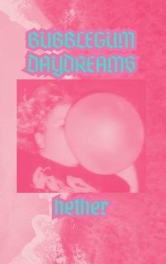 Bubblegum Daydreams (eBook, ePUB) - Hether-Patterson, K. W.