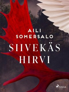 Siivekäs hirvi (eBook, ePUB) - Somersalo, Aili