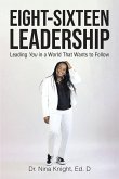 Eight-Sixteen Leadership (eBook, ePUB)