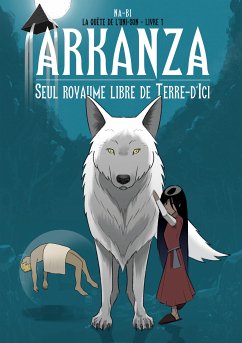 Arkanza, seul royaume libre de Terre d'Ici (eBook, ePUB)