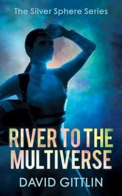 River to the Multiverse (eBook, ePUB) - Gittlin, David