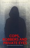 Cops, Robbers And Private Eyes: A Bettie Private Eye Mystery Novella (The Bettie English Private Eye Mysteries, #7) (eBook, ePUB) Cops, Robbers And Private Eyes: A Bettie Private Eye Mystery Novella (The Bettie English Private Eye Mysteries, #7) (eBook, ePUB)