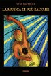 La musica ci può salvare (eBook, ePUB) - Bild 1