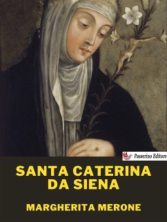 Santa Caterina da Siena (eBook, ePUB) - merone, Margherita
