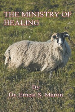 The Ministry of Healing (eBook, ePUB) - Martin, Ernest S.