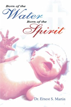 Born of the Water Born of the Spirit (eBook, ePUB) - Martin, Ernest S.