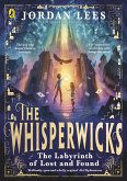 The Whisperwicks: The Labyrinth of Lost and Found (eBook, ePUB)